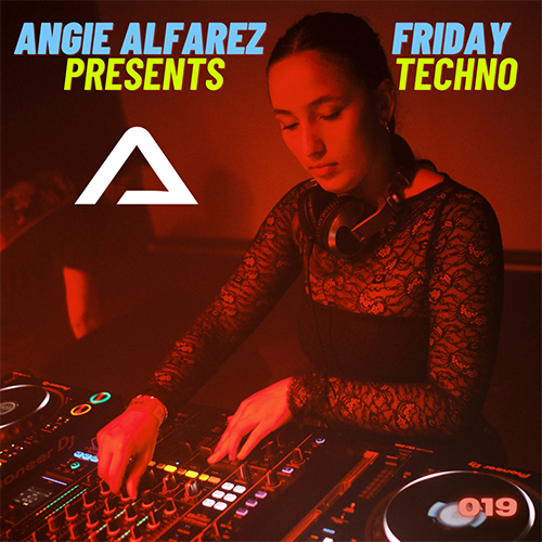 Angie Alfarez - Friday Techno Radio 019