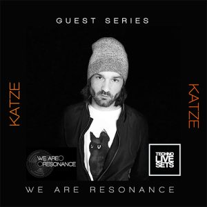 Katze - We Are Resonance Guest Series #218