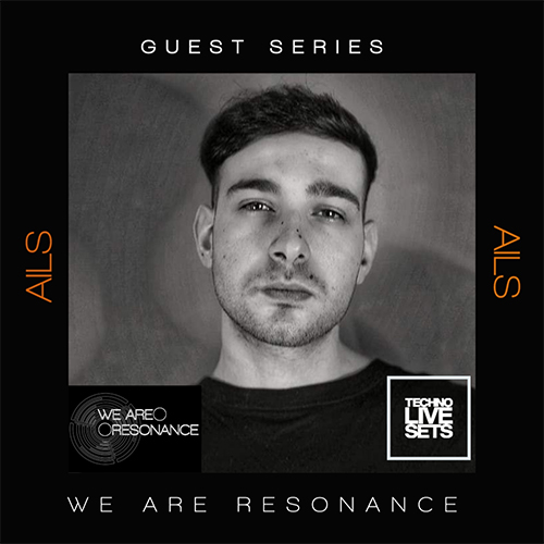 Ails - We Are Resonance Guest Series #220