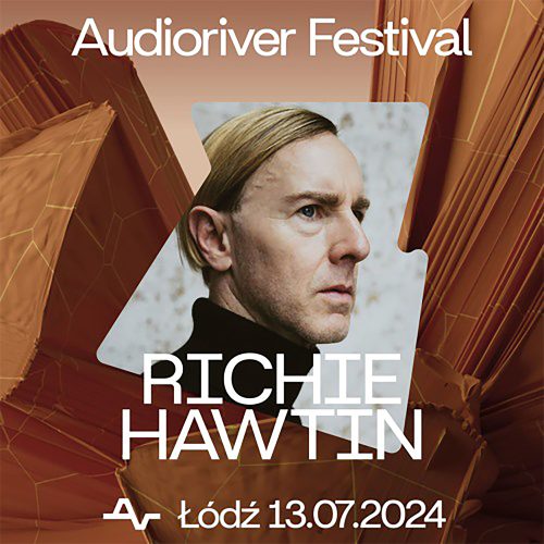 Richie Hawtin - Audioriver Festival - Łódź, Poland 13-07-2024