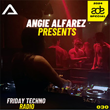 Angie Alfarez - Friday Techno 030 ADE 2024 Special