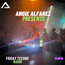 Angie Alfarez - Friday Techno Radio 029