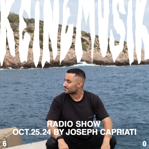 Joseph Capriati - Keinemusik Radio Show 25-10-2024